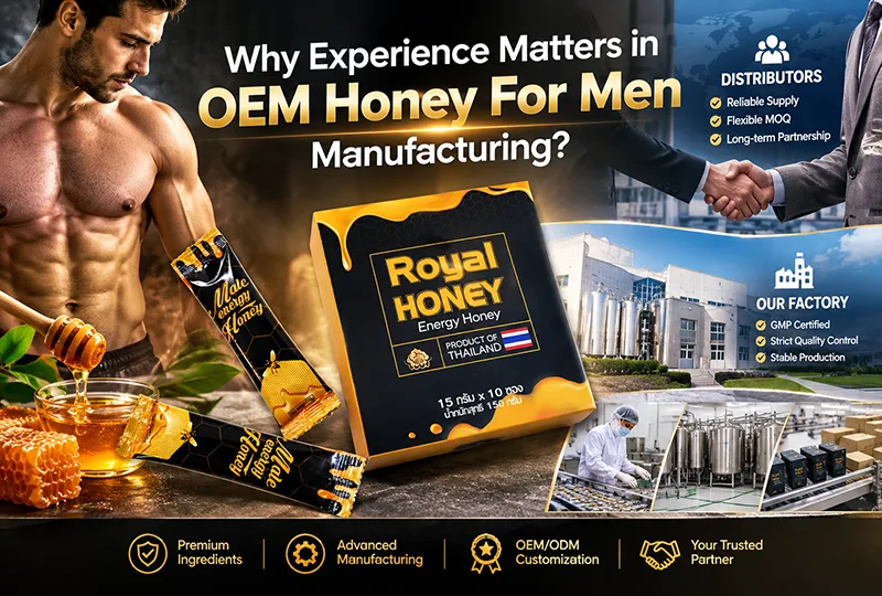 Why Experience Matters in OEM Male Sex Honey Manufacturing?